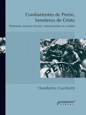 cover image of Combatientes de Perón, herederos de Cristo